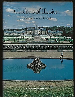 Gardens of Illusion: The Genius of Andre Le Nostre (Only Signed Copy)