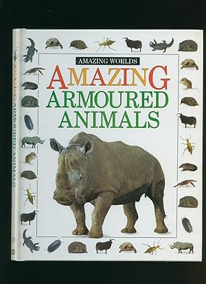 Image du vendeur pour Amazing Armoured Animals: Amazing World's Series mis en vente par Little Stour Books PBFA Member