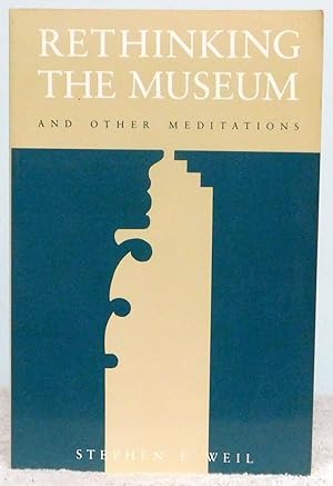 Seller image for Rethinking the Museum and Other Meditations for sale by Argyl Houser, Bookseller