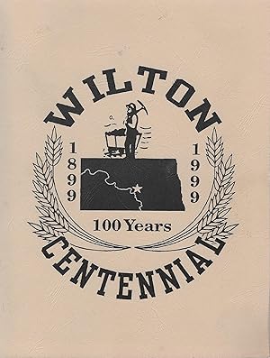Wilton Centennial 1899-1999: North Dakota