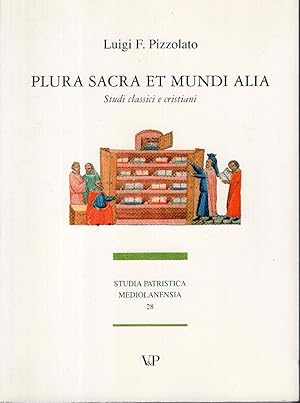 Imagen del vendedor de Plura sacra et mundi alia. Studi classici e cristiani raccolti in occasione del settantesimo compleanno, A cura di Marco Rizzi, Chiara Somenzi, Giuseppe Vison a la venta por Studio Bibliografico Viborada