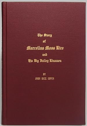 Seller image for The Story of Marcellus Moss Rice and His Big Valley Kinsmen for sale by Main Street Fine Books & Mss, ABAA