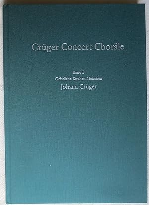 Bild des Verkufers fr Crger Concert Chorle ; Bd. 1 ; Geistliche Kirchen-Melodien ber die von Herrn D. Luthero Sel. und anderen . auffgesetzte geist- und trostreiche Gesnge und Psalmen . : in 4 Vocal- und zwey Instrumental-Stimmen als Violinen und Cornetten bersetzet. zum Verkauf von VersandAntiquariat Claus Sydow