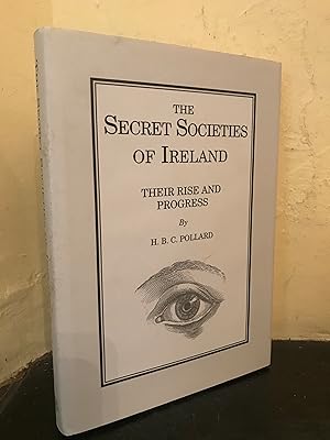 Seller image for The Secret Societies of Ireland: Their rise and Progress for sale by Temple Bar Bookshop