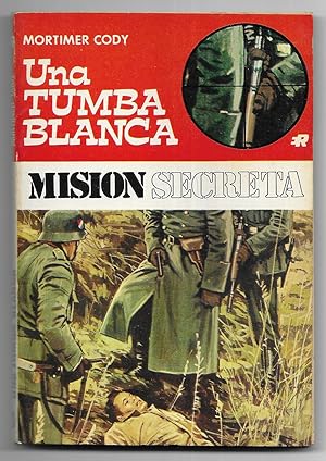 Una Tumba Blanca . Col. Mision Secreta nº 21