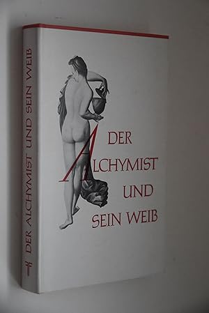 Der Alchymist und sein Weib: Gauner- und Ehescheidungsprozesse des Alchymisten Thurneysser. Thurn...