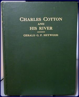 Image du vendeur pour CHARLES COTTON AND HIS RIVER mis en vente par Parnassus Book Service, Inc