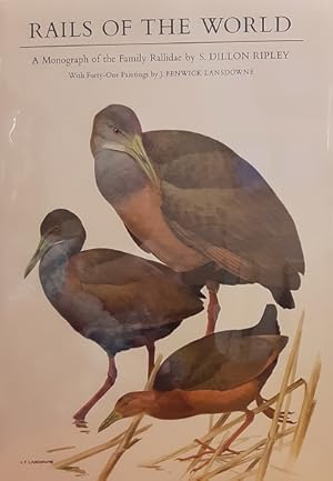 Seller image for Rails of the World: A Monograph of the Family Rallidae, With Forty-One Paintings by J. Fenwick Lansdowne for sale by Structure, Verses, Agency  Books