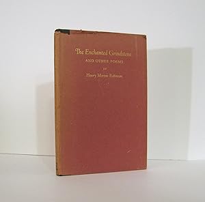 The Enchanted Grindstone and Other Poems by Henry Morton Robinson. First Edition Published by Sim...