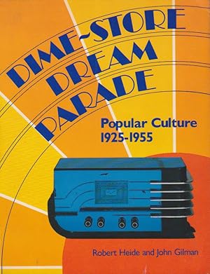 Bild des Verkufers fr Dime-Store Dream Parade, Popular Culture 1925-1955 zum Verkauf von Heights Catalogues, Books, Comics