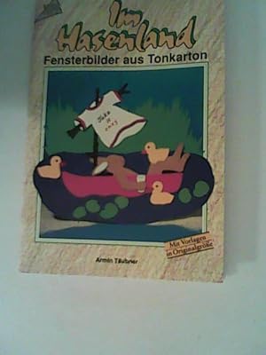 Seller image for Im Hasenland : Fensterbilder aus Tonkarton , [mit Vorlagen in Originalgrsse]. for sale by ANTIQUARIAT FRDEBUCH Inh.Michael Simon