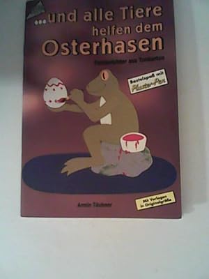 Image du vendeur pour und alle Tiere helfen dem Osterhasen mis en vente par ANTIQUARIAT FRDEBUCH Inh.Michael Simon