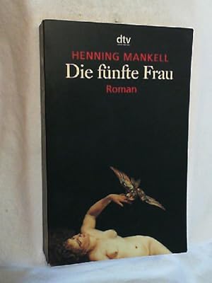 Die fünfte Frau : Roman.