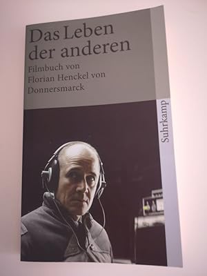 Das Leben der anderen : Filmbuch. Florian Henckel von Donnersmarck. Mit Beitr. von Sebastian Koch...