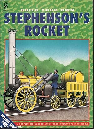 Imagen del vendedor de Build Your Own Stephenson's Rocket a la venta por Mr Pickwick's Fine Old Books