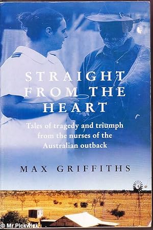 Straight from the Heart: Tales from the Nurses of the Australian Outback