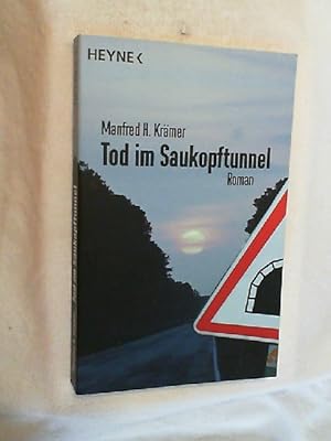 Tod im Saukopftunnel : Roman.