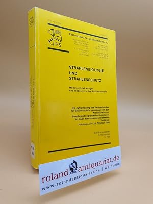 Bild des Verkufers fr Strahlenbiologie und Strahlenschutz: Moderne Entwicklungen und Tendenzen in der Strahlenbiologie. 28. Jahrestagung des Fachverbandes fr . Oktober 1996 (Fortschritte im Strahlenschutz) zum Verkauf von Roland Antiquariat UG haftungsbeschrnkt