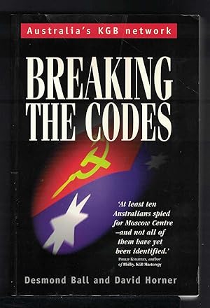 BREAKING THE CODES Australia's KGB Network 1944 - 1950