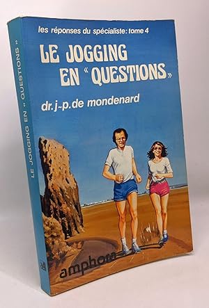 Le jogging en questions - les réponses du spécialiste: tome 4