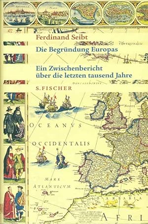 Seller image for Die Begrndung Europas. Ein Zwischenbericht ber die letzten tausend Jahre. for sale by Online-Buchversand  Die Eule