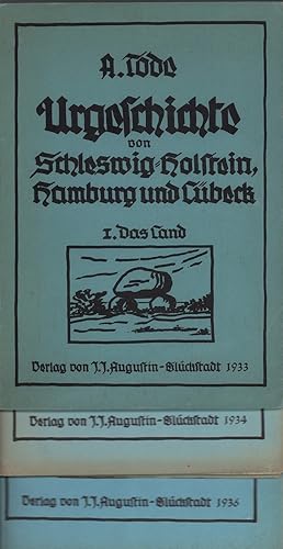 Urgeschichte von Schleswig-Holstein, Hamburg und Lübeck. 3 Bde. (= komplett).