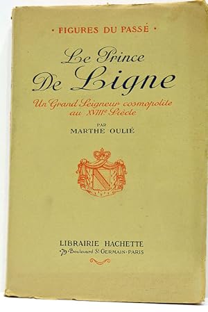 Bild des Verkufers fr Le Prince de Ligne. Un grand seigneur cosmopolite au XVIIIe sicle. zum Verkauf von ltimo Captulo S.L.
