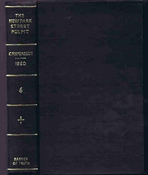 Bild des Verkufers fr The New Park Street Pulpit Vol. VI Containing Sermons Preached During the Year 1860 zum Verkauf von Lazy Letters Books