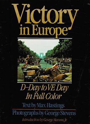 Imagen del vendedor de Victory in Europe: D-Day to V-E Day a la venta por Bookshop Baltimore
