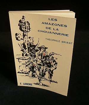 Bild des Verkufers fr LES AMAZONES DE LA CHOUANNERIE . zum Verkauf von Librairie Franck LAUNAI