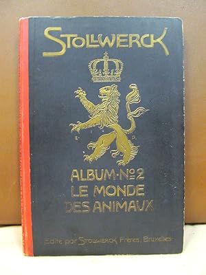 Collection Stollwerck: Album Nr. 2 - Le Monde des Animaux. - In französischer Sprache. Mit 36 Ser...