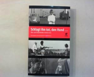 Bild des Verkufers fr Schlagt ihn tot, den Hund. Film- und Theaterkritiker erinnern sich. zum Verkauf von Antiquariat Matthias Drummer