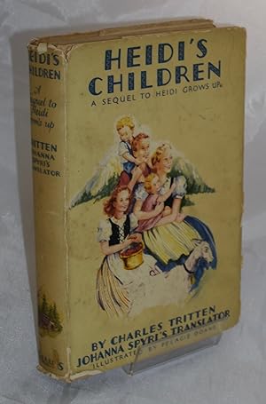 Seller image for Heidi's Children. A Sequel to Heidi grows up for sale by Libris Books