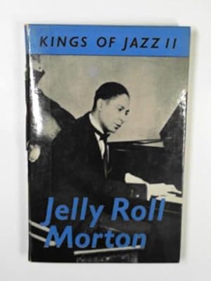 Seller image for Kings of Jazz: Jelly Roll Morton for sale by Cotswold Internet Books