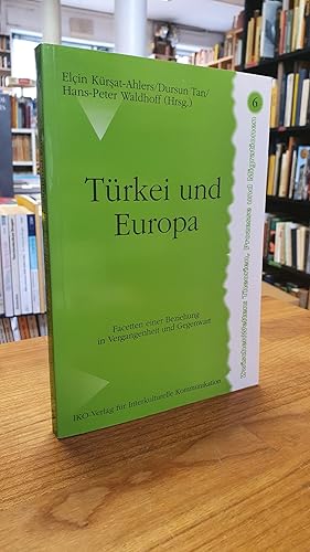 Seller image for Trkei und Europa - Facetten einer Beziehung in Vergangenheit und Gegenwart, for sale by Antiquariat Orban & Streu GbR