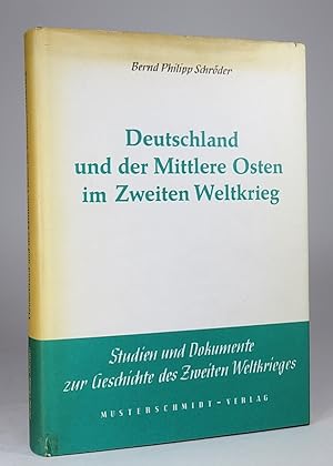 Image du vendeur pour Deutschland und der Mittlere Osten im Zweiten Weltkrieg. Studien und Dokumente zur Geschichte des Zweiten Weltkrieges. mis en vente par Librarium of The Hague