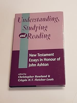 Seller image for Understanding, Studying and Reading - New Testament Essays in Honour of John Ashton - Journal for the Study of the New Testament Supplement Series 153 for sale by CURIO