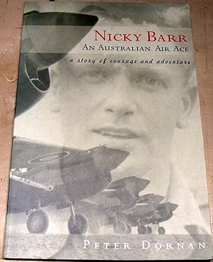 Bild des Verk�ufers f�r Nicky Barr, an Australian Air Ace: A Story of Courage and Adventure. zum Verkauf von powellbooks Somerset UK.