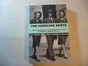 Seller image for The middling sorts : explorations in the history of the American middle class for sale by Gebrauchtbcherlogistik  H.J. Lauterbach