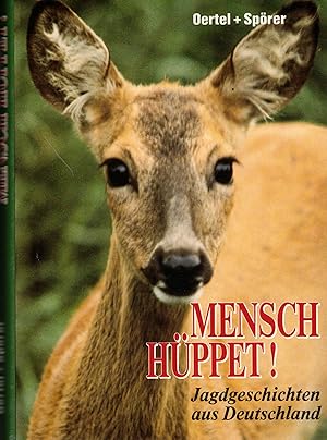 Bild des Verkufers fr Mensch Hppet! Jagdgeschichten aus Deutschland zum Verkauf von Paderbuch e.Kfm. Inh. Ralf R. Eichmann