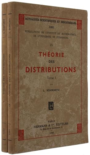 Bild des Verkufers fr Thorie des Distributions, I-II [all published]. (Publications de l'Institut de Mathmatique de l'Universit de Strasbourg, nos. 9 and 10; Actualits Scientifiques et Industrielles, nos. 1091 and 1122) zum Verkauf von Landmarks of Science Books