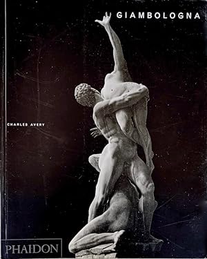 Giambologna: The Complete Sculpture