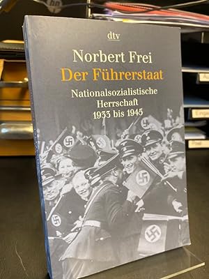 Seller image for Der Fhrerstaat. Nationalsozialistische Herrschaft 1933 bis 1945. for sale by Antiquariat Hecht