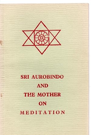 Bild des Verkufers fr Sri Aurobindo and The Mother on Meditation. zum Verkauf von Otia antiquariaat