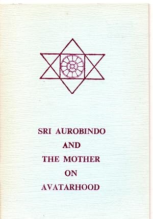 Bild des Verkufers fr Sri Aurobindo and The Mother on Avatarhood zum Verkauf von Otia antiquariaat