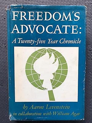Immagine del venditore per Freedom's Advocate; A Twenty-five Year Chronicle venduto da Cragsmoor Books