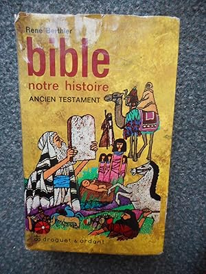 Imagen del vendedor de Bible - Notre Histoire - Ancien Testament - Illustrations de Charles Front et David Christian a la venta por Frederic Delbos