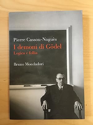 Image du vendeur pour I demoni di Gdel. Logica e follia mis en vente par Logic and Art