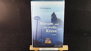 Image du vendeur pour Miriam und das weie Kreuz : Roman. mis en vente par Versandantiquariat Ingo Lutter