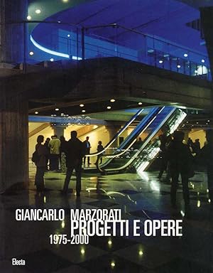 Giancarlo Marzorati. Progetti e opere 1975 - 2000